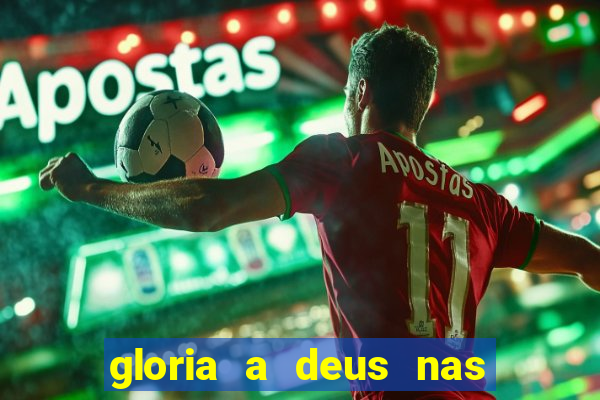 gloria a deus nas alturas cifra